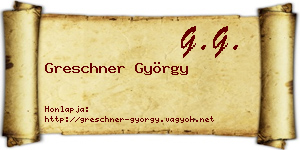 Greschner György névjegykártya
